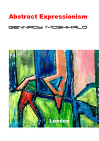 Abstract Expressionism London - Gennady Moshkalo